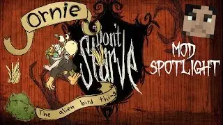Don't Starve Mod Spotlight: Ornie