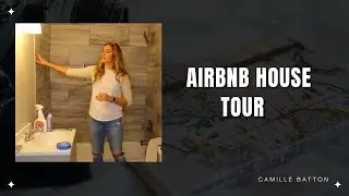 OUR AIRBNB HOUSE TOUR!