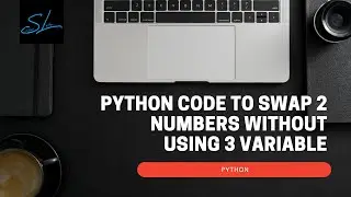 Python code to swap two numbers without using third variable - Python