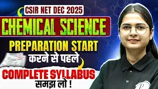 CSIR NET December 2025 | CSIR NET Chemical Science Syllabus 2025 | CSIR NET Chemistry Strategy | PW