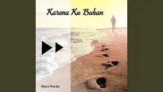 Karena Ku Bukan