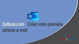 Outlook.com - Créez votre première adresse e-mail outlook.com gratuitement