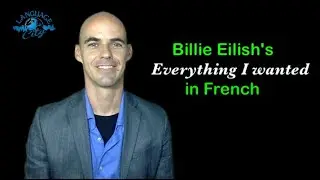 French for homeschoolers through Billie Eilish's Everything I wanted