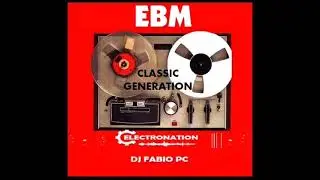 ELECTRONATION [305] EBM & INDUSTRIAL (CLASSIC GENERATION)