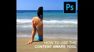 How to use the content aware tool in photoshop