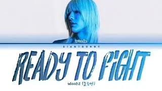 WOODZ (조승연) – 'Ready to Fight' (color coded lyrics Han_Rom_Esp)