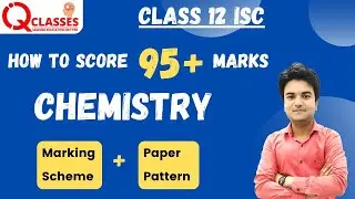 95+ in Class 12th Chemistry Board ISC 2024 / Chapter weightage / Paper analysis / By Pratyush Sir