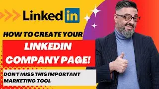 How To Create Your LINKEDIN COMPANY PAGE! Don't miss this important marketing tool
