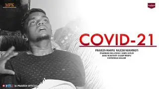 COVID 21 TELUGU SHORT FILM | 2021 LATEST TELUGU SHORT FILMS | DJ PRAVEEN OFFICIAL | #SPARKWORLD