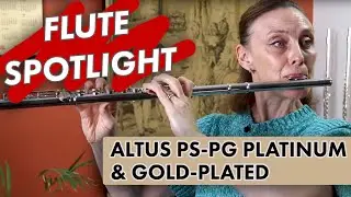 Flute Spotlight: Altus PS-PG Platinum and Gold Plated with Emer McDonough