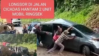 Longsor Di Jalan Cicadas  Pangeran Hantam 2 Unit Mobil Hingga Ringsek