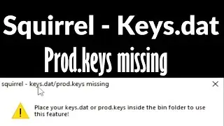 How to Fix Squirrel - Keys.dat/Prod.keys missing in SAK