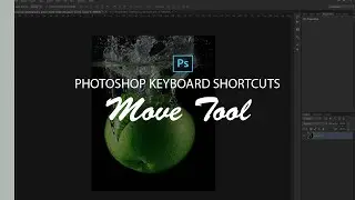 Photoshop CC Tutorial 1 :  Move Tools Keyboard Shortcuts