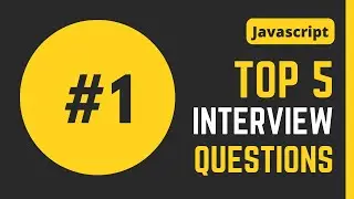Top 5 Frontend Javascript Output Based Interview Questions | Part 1