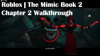 Roblox | The Mimic Book 2 Chapter 2 Walkthrough