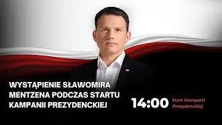 Wystąpienie Sławomira Mentzena podczas Startu Kampanii Prezydenckiej