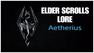 Elder Scrolls Lore: Aetherius