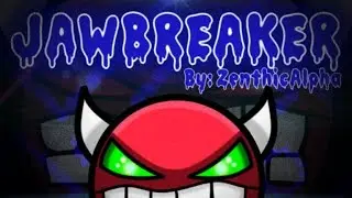 EPIC FAIL!!! Jawbreaker by ZenthicAlpha [DEMON] Geometry Dash 1.9