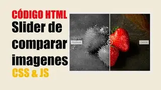 Slider Comparación Imagen HTML - Cómo Poner dos imágenes para comparas Antes y Después con CSS y JS