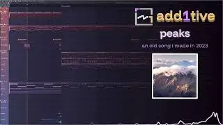 🎶 add1tive - peaks