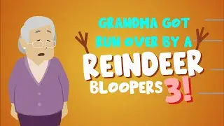 [ANOTHER LATE CHRISTMAS SPECIAL] Grandma got run over by a Reindeer Bloopers 3!