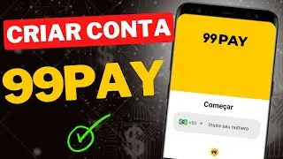 Como Criar uma CONTA na 99PAY Passo a Passo Completo  - Abrir CONTA 99PAY Tutorial Rápido