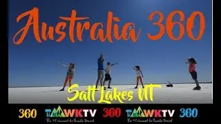 360/ VR VIDEO [AUSTRALIA SALT LAKES] TaawkTV Virtual Reality Travel