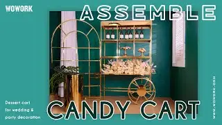 WOWORK building a candy cart | DIY Dessert cart | birthday party decor |