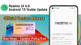 Realme UI 4.0 Android 13 Stable Update Official Date/New Device list End of Update Policy April 2023