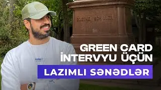 Green Card Qalibləri bunu izləsin 2! Green Card intervyu üçün hansı sənəd lazımdır?