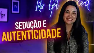 A verdadeira sedução | ÀS CLARAS