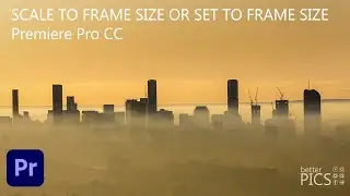 Set to frame size or scale to frame size in Premiere Pro 
