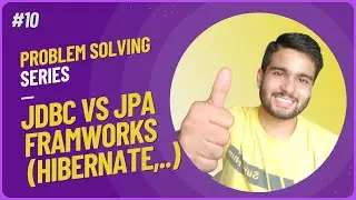 What is JDBC | What is hibernate | JPA frameworks | Eclipse Next | Open JPA | Deepak Sharma
