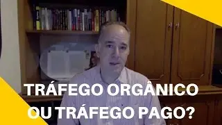 Tráfego Orgânico ou Tráfego Pago: Qual é Melhor?