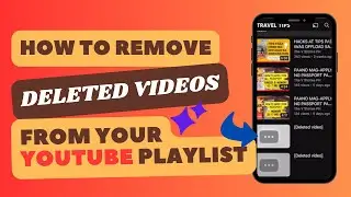 PAANO MAG-REMOVE NG DELETED VIDEOS SA YOUTUBE PLAYLIST | HOW TO REMOVE DELETED VIDEOS FROM PLAYLIST