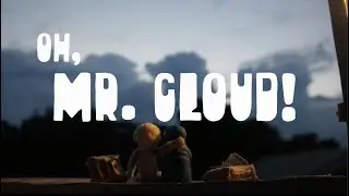 Oh, Mr. Cloud!│Short Film