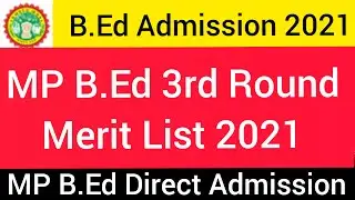 Hed MP Online B.Ed Third Round Merit List 2021  How To Check B.Ed Merit List 2021 MP B.Ed Admission