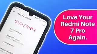 Superior OS Android 11 for Redmi Note 7 Pro • Smoothest Android 11 ROM 🔥🔥