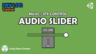 Game Creator - Create a Audio Slider with  Unity