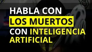 LA IA HABLA CON LOS MUERTOS😨