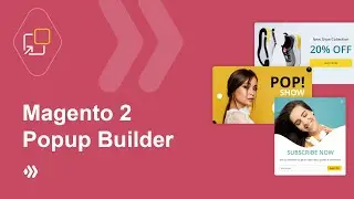 Magento 2 Popup Builder | Create High Converting Popups in Minutes