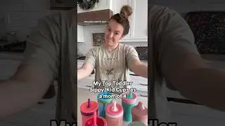My Top Toddler Sippy/Kid Cups As A Mom of 4