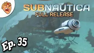 Subnautica | In Search of Fragments! Ep 35 (Full Release)