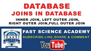 Joins in Database ( Inner Join, Left Outer Join, Right Outer Join,Full outer Join) by FAST Academy