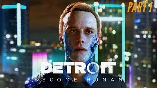 DETROIT : BECOME HUMAN Gameplay Part 1 - INTRO | 2K ULTRA | RTX 3060