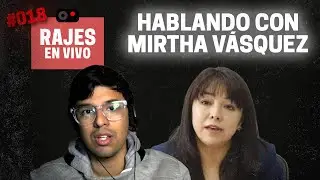 HABLANDO CON MIRTHA VÁSQUEZ | RAJANDO EN VIVO | REV 18 |