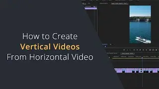Create Vertical Video From Existing Horizontal Video Footage | Convert 16:9 footage to 