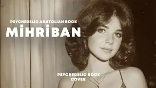 Mihriban | Psychedelic Anatolian Rock AI