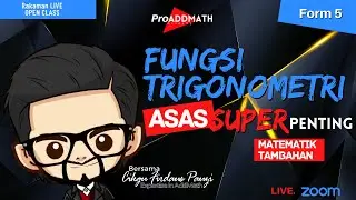 [LIVE] Bab 6 Fungsi Trigonometry (ASAS + Tanpa Hafal Formula)| Open Class