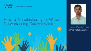 How to Troubleshoot your Wired Network using Catalyst Center